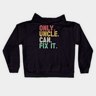 Only uncle can fix it Kids Hoodie